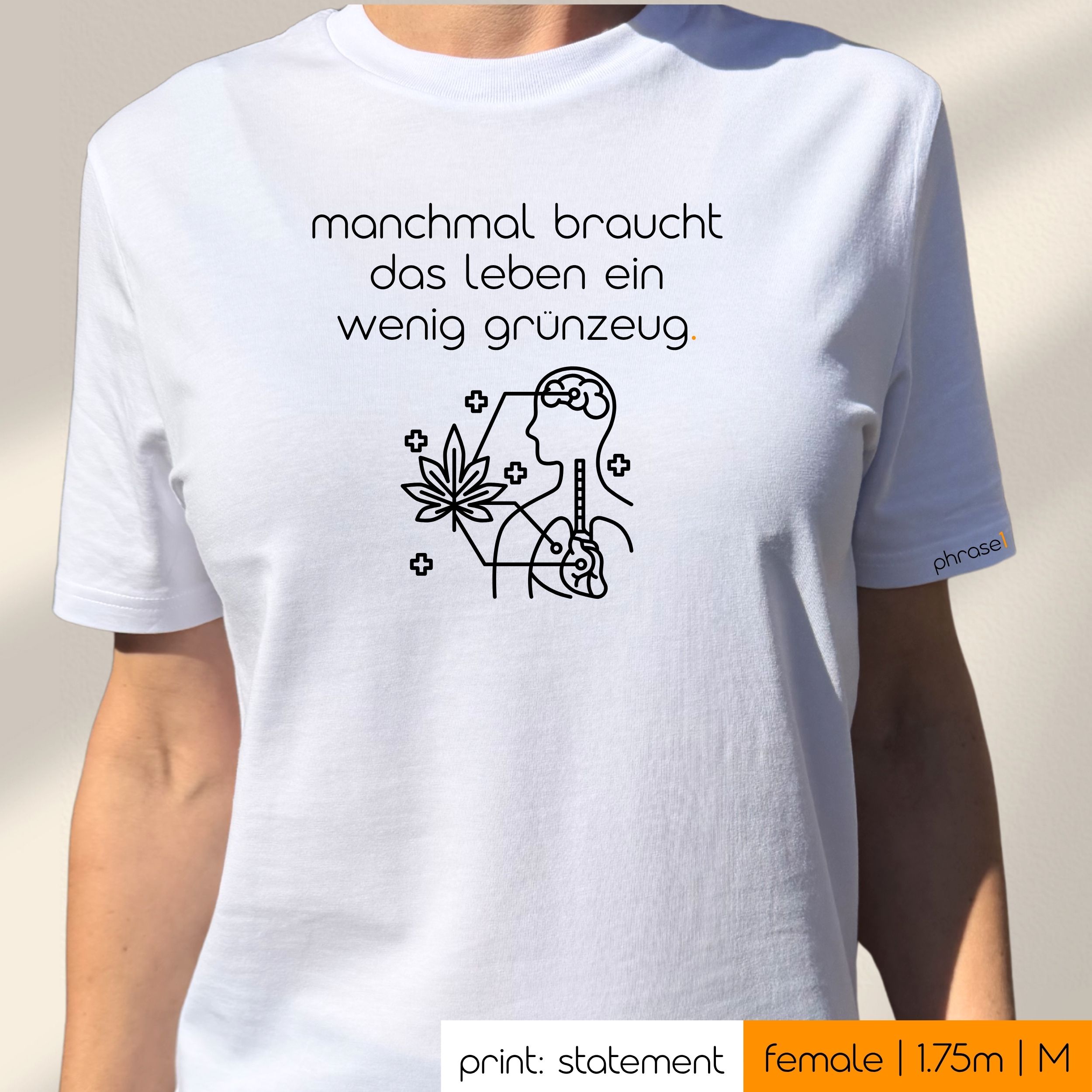 Premium T-Shirt mit Spruch „manchmal braucht das leben ein wenig grünzeug.“ und Visual